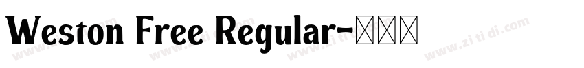 Weston Free Regular字体转换 Weston Free Regular字体转换